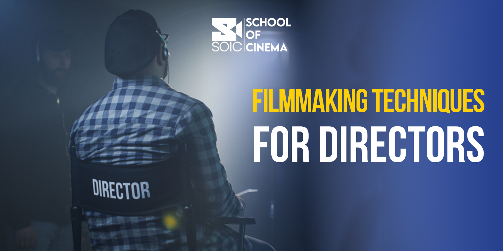 Filmmaking Techniques for Directors